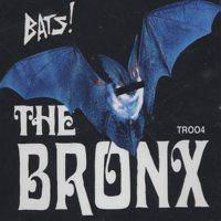 The Bronx : Bats!